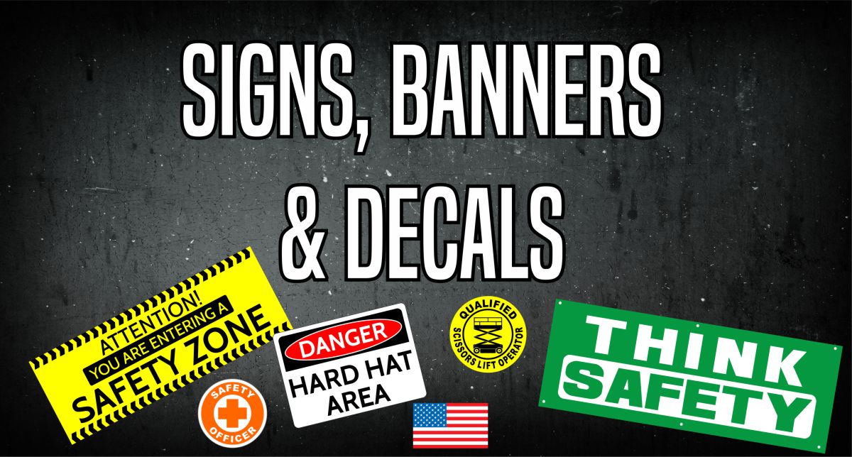 Safety Signs Banners Decals