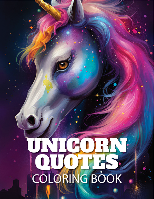 Kewl Koloring - Unicorn Quotes Coloring Pages