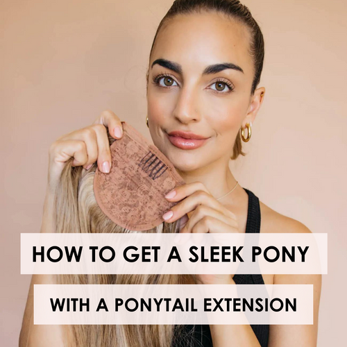 How To Create A Sleek Ponytail With A Ponytail Extension