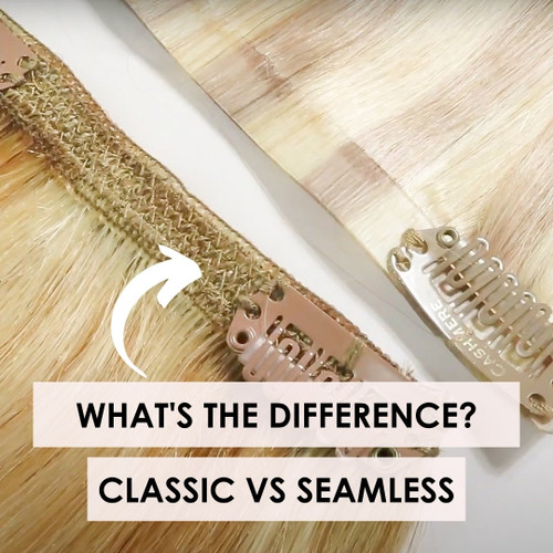 What's the Difference Between Classic and Seamless Clip In Extensions?