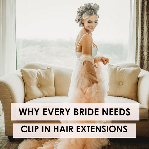 Why Every Bride Needs Hair Extensions