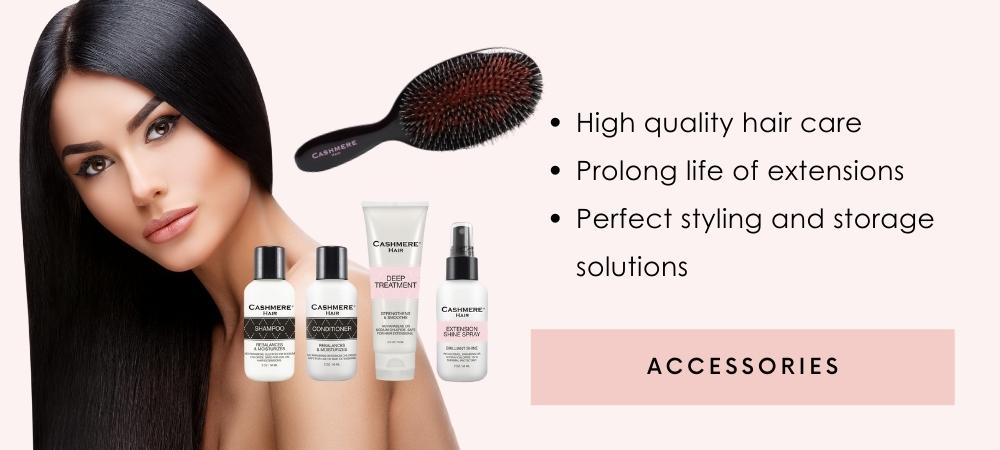 STYLE + CARE • High quality hair care • Designed to prolong life of extensions • Gentle even for natural hair • Perfect styling and storage solutions
