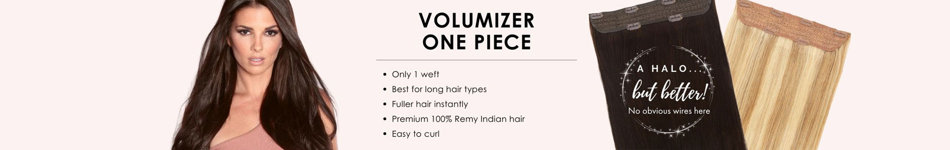 SHOP VOLUMIZER ONE PIECE EXTENSIONS: Premium 100% Remy human hair, Only 1 weft to clip in, Adds instant volume & length, Easy to clip in and go!