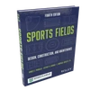 Sports Fields: Design, Construction, and Maintenance 4th Edition