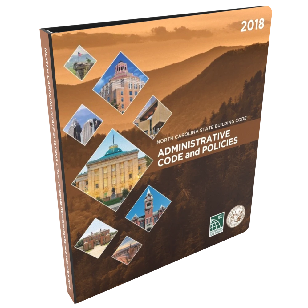 North Carolina State Building Code: Administrative Code and Policies 2018