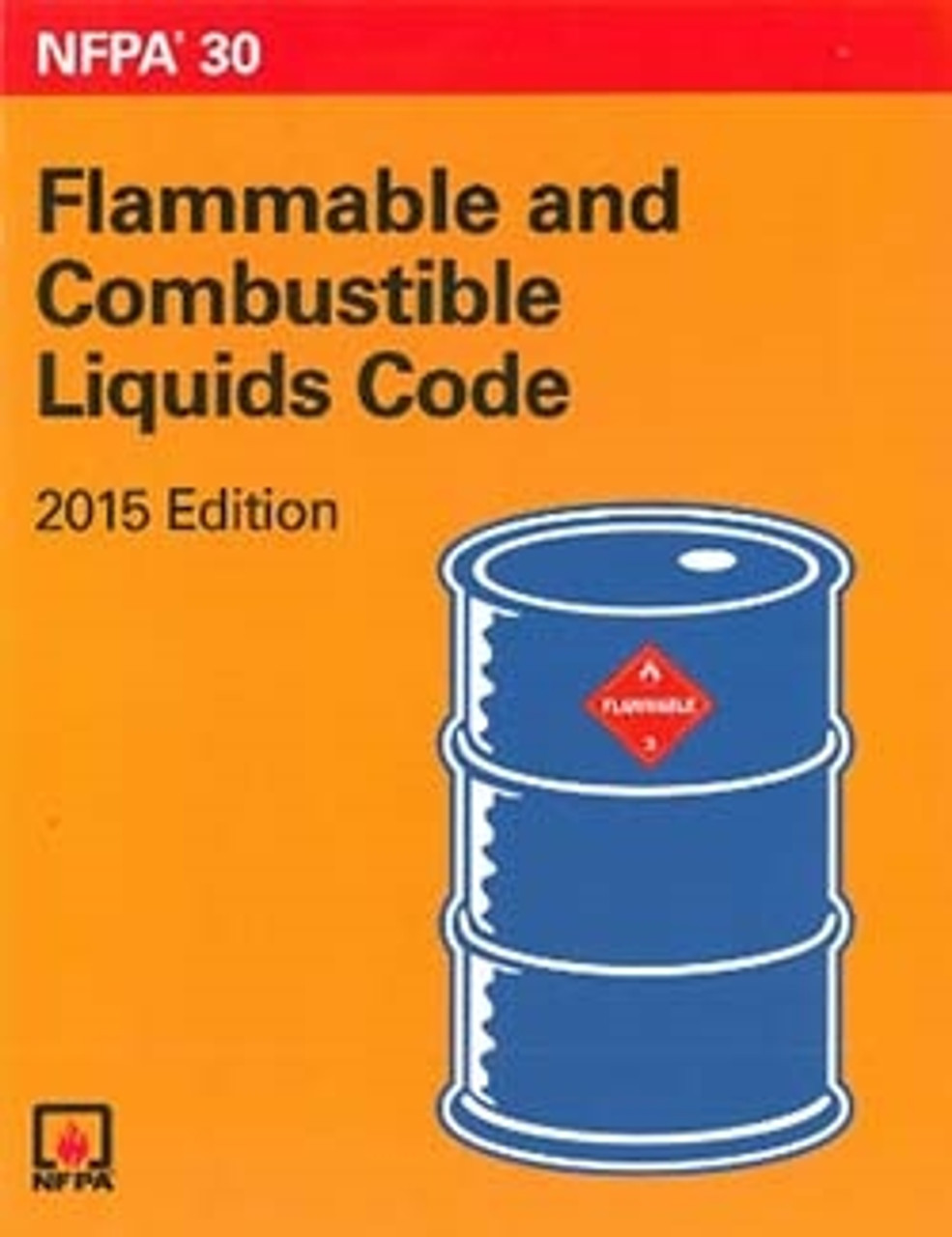 NFPA 30  Flammable and Combustible Liquids Code 2015