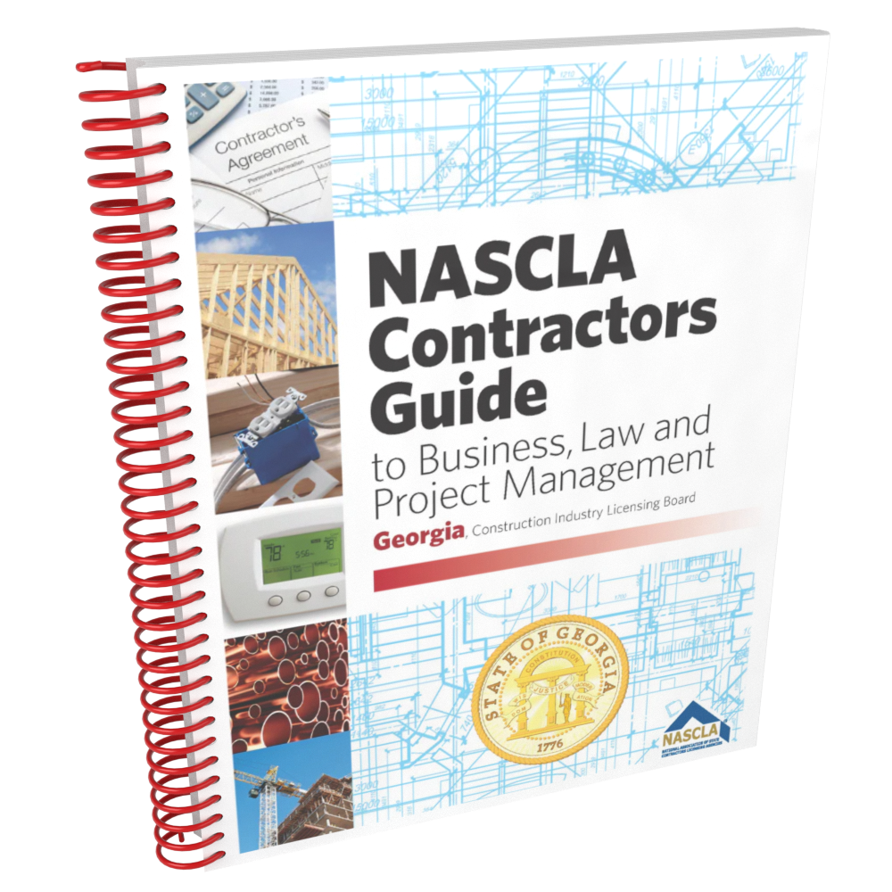 NASCLA Contractors Guide to Business, Law and Project Management - Georgia Construction Industry Licensing Board 5th Edition (Plumbers, Conditioned Air, Low Voltage, Electrical and Utility Contractors)