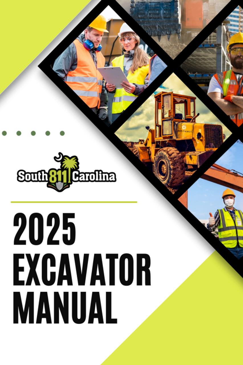 South Carolina 811: 2025 Excavator Manual