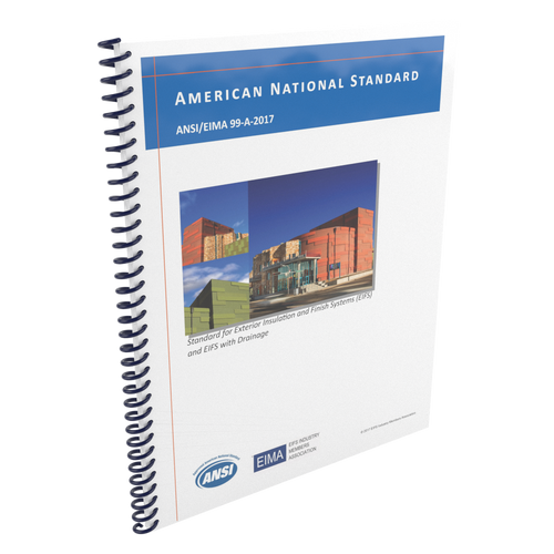 ANSI/EIMA 99-A-2017: Standard for Exterior Insulation and Finish Systems (EIFS) and EIFS with Drainage ANSI/EIMA 99-A-2017: Standard for Exterior Insulation and Finish Systems (EIFS) and EIFS with Drainage