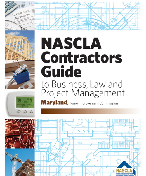 Maryland Contractors Guide to Business, Law, and Project Management, Home Improvement Commission 7th Edition Maryland Contractors Guide to Business, Law, and Project Management, Home Improvement Commission 7th Edition