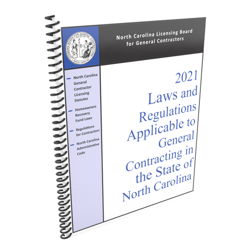 2021 Laws and Regulations Applicable to General Contracting in the State of North Carolina 2021 Laws and Regulations Applicable to General Contracting in the State of North Carolina