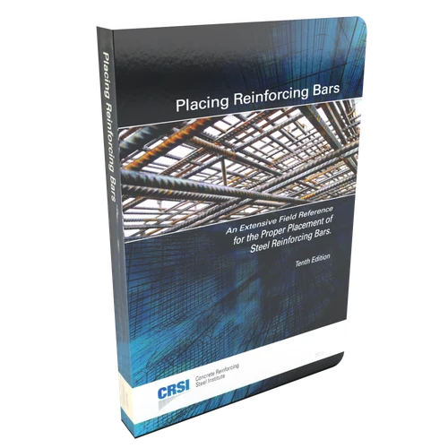 Placing Reinforcing Bars 10th Edition