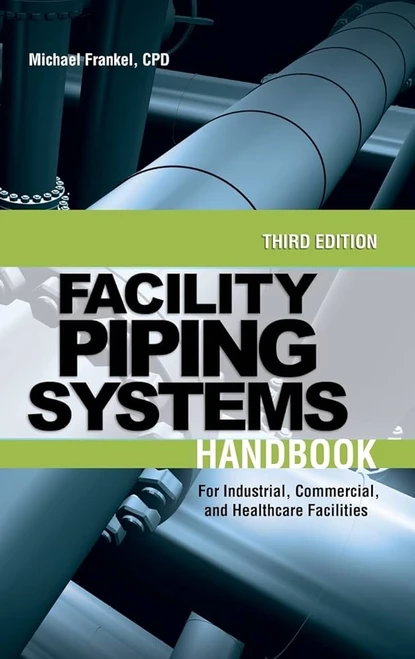 Facility Piping Systems Handbook 3rd Edition