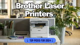 The Best Brother Laser Printers of 2024: Top Picks for Home and Office The Best Brother Laser Printers of 2024: Top Picks for Home and Office