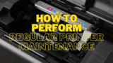 How to Perform Regular Printer Maintenance How to Perform Regular Printer Maintenance