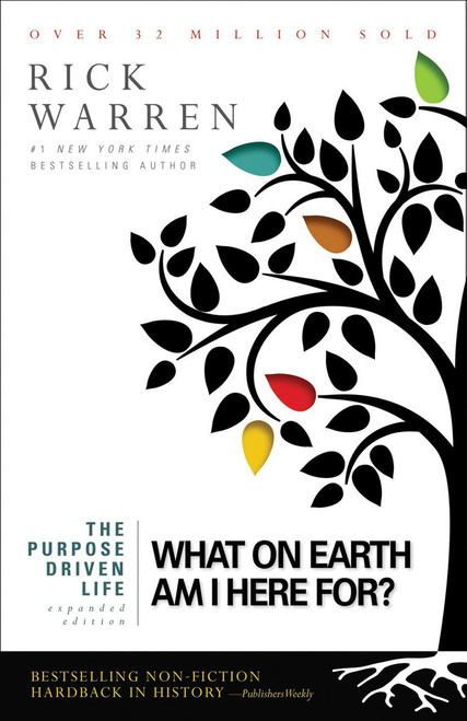 What on Earth am I Here for?: The Purpose Driven Life, (Expanded Edition) by Rick Warren