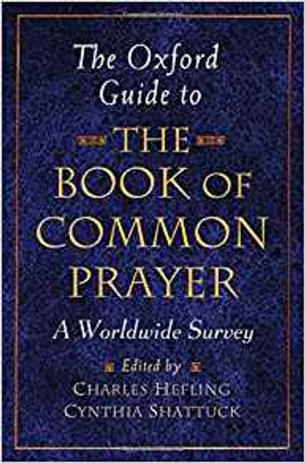 The Oxford Guide to The Book of Common Prayer: A Worldwide Survey 