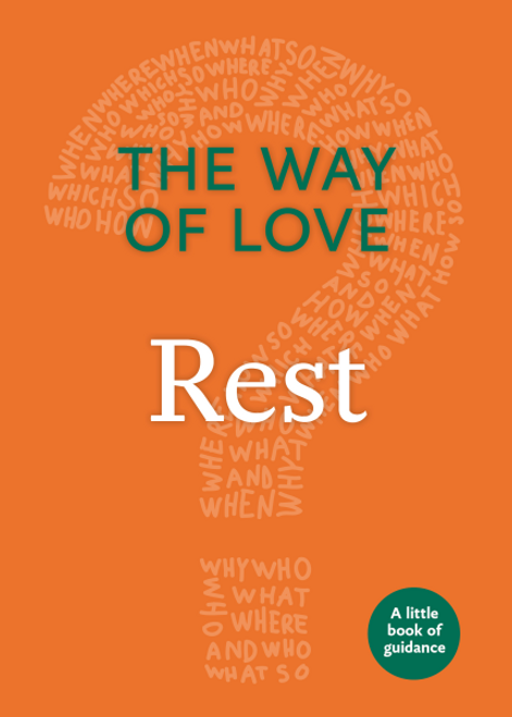 The Way of Love:  Rest (A Little Book of Guidance)