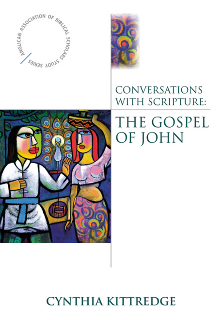 Conversations with Scripture: The Gospel of John Conversations with Scripture: The Gospel of John