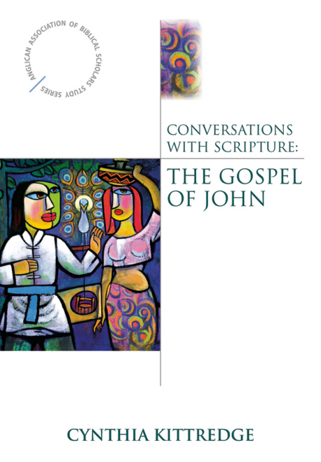 Conversations with Scripture: The Gospel of John