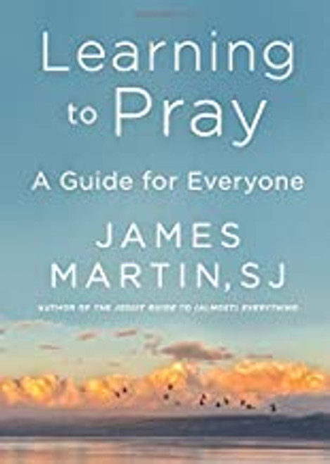 Learning to Pray: A Guide for Everyone