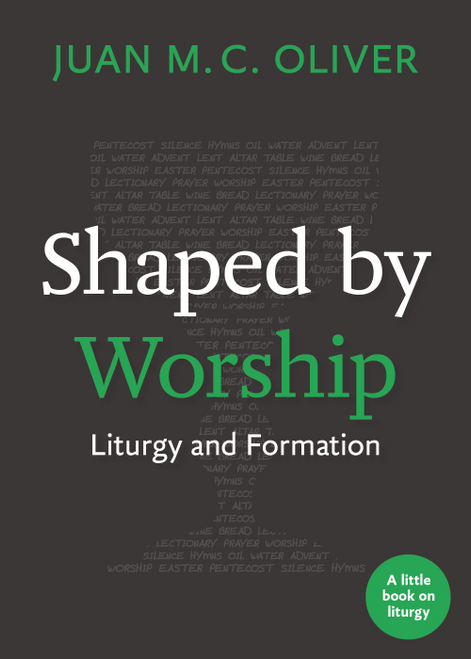 Shaped by Worship Liturgy and Formation