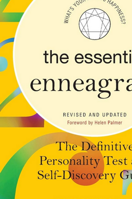 The Essential Enneagram: The Definitive Personality Test and Self-Discovery Guide -- Revised & Updated