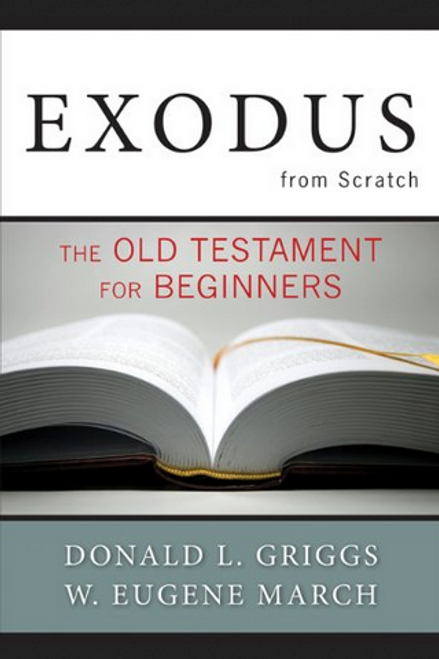 Exodus from Scratch: The Old Testament for Beginners