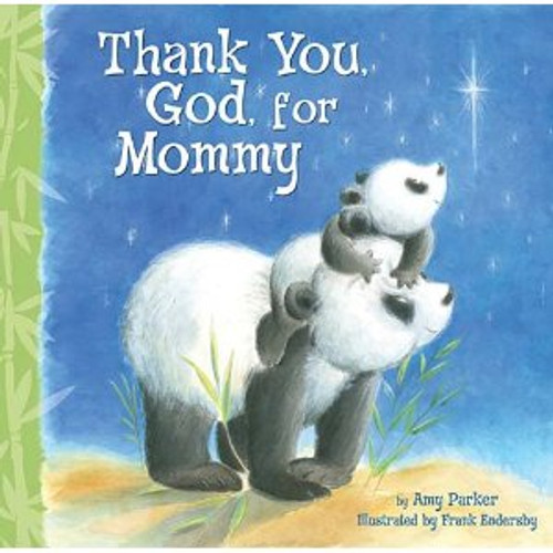 Thank You God, for Mommy by Amy Parker