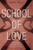 School of Love 