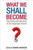 What We Shall Become: The Future and Structure of the Episcopal Church