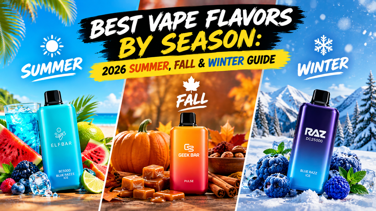 Best Vape Flavors by Season: 2026 Summer, Fall & Winter Guide