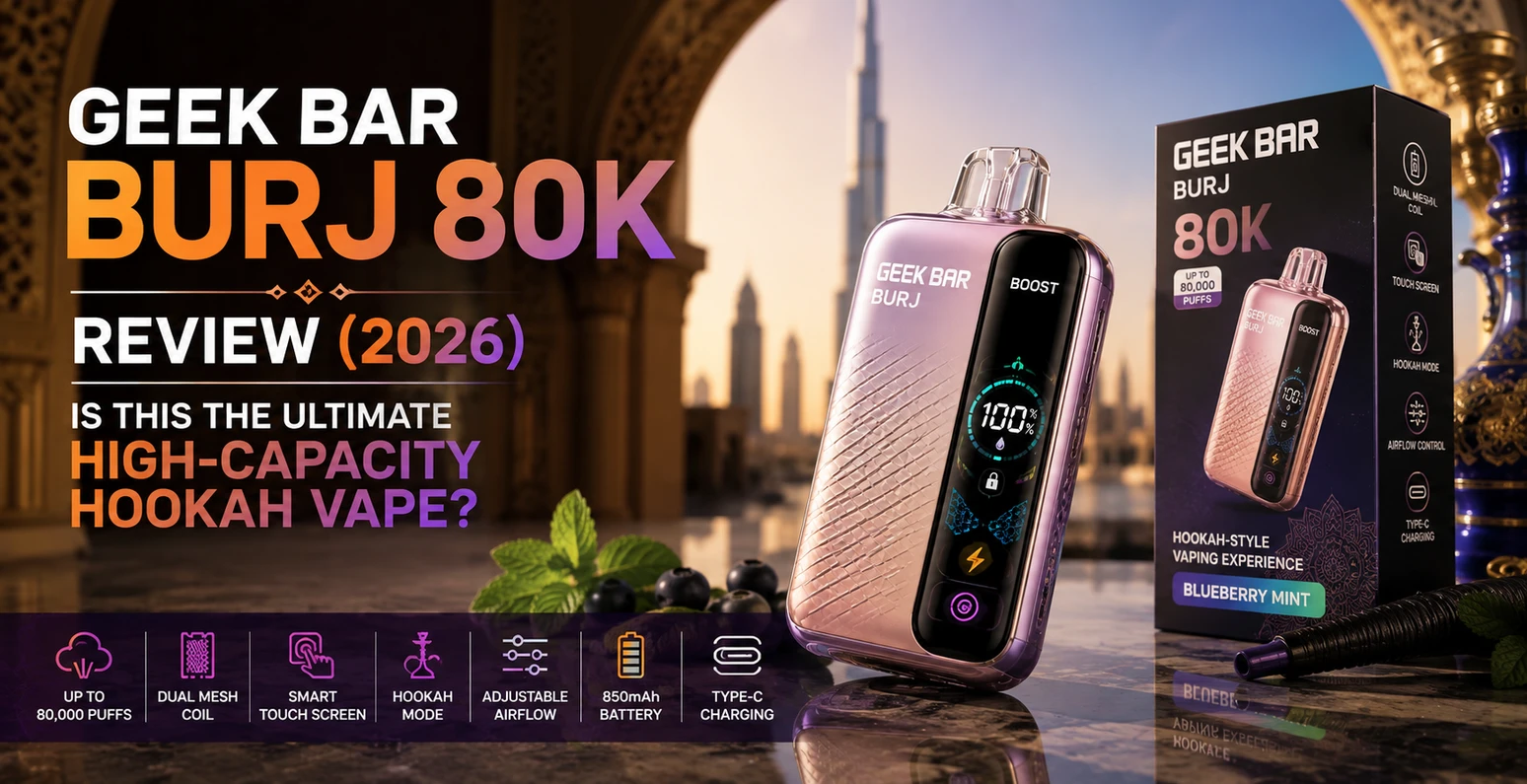 Geek Bar Burj 80K Review (2026): Is This the Ultimate High-Capacity Hookah Vape?