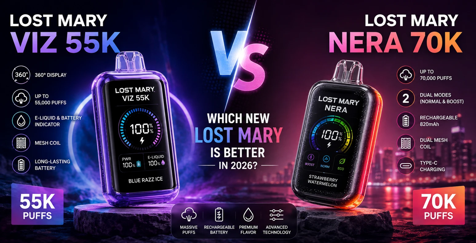 Lost Mary VIZ 55K vs Nera 70K: Which New Lost Mary Is Better in 2026?