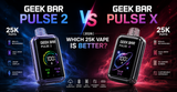Geek Bar Pulse 2 vs Pulse X (2026): Which 25K Vape Is Better?
