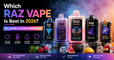 Which Raz Vape Is Best in 2026? Full Model & Flavor Comparison