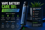 Vape Battery Care 101: How to Charge & Extend Your Device's Lifespan