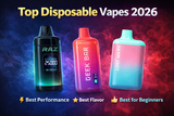 Best Disposable Vape (2026) – Top Devices, Brands & Buying Guide