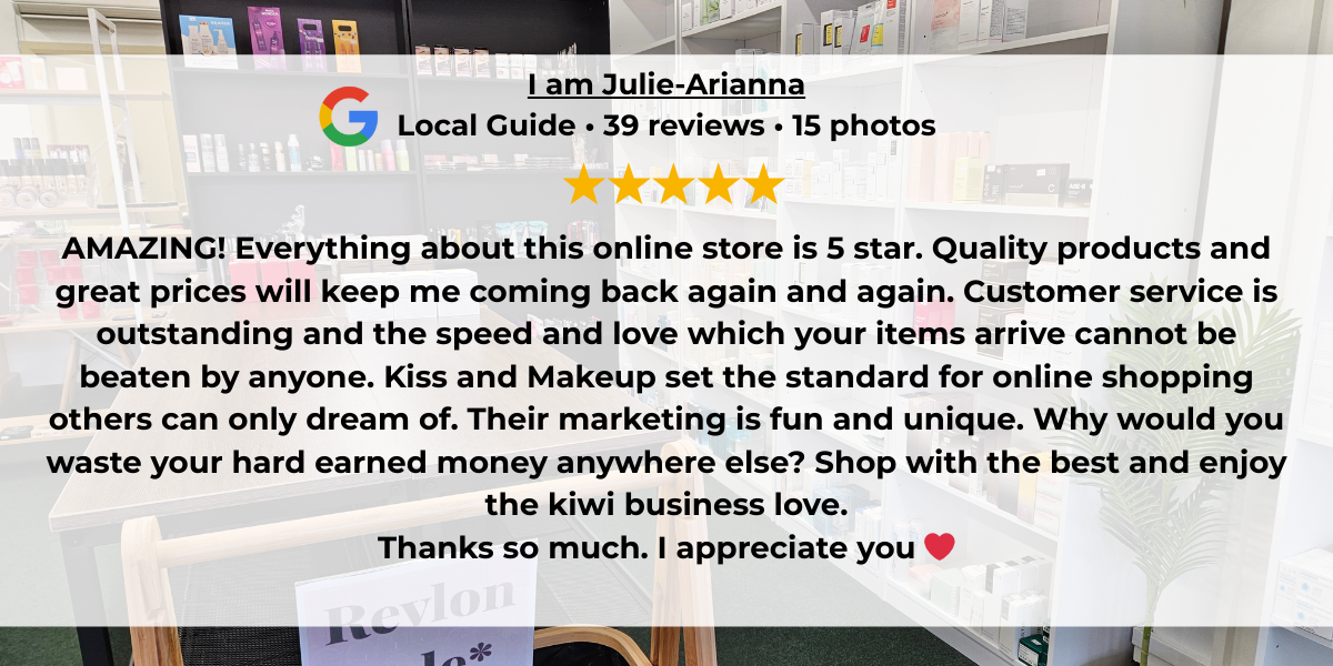 5 Star Reviews of NZ owned Kiss and Makeup