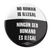 No Human is Illegal(2.25" Mylar Button -- Pack Of Two!)