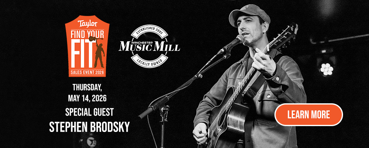 Taylor Guitars Find Your Fit Sales Event - Featuring Stephen Brodsky