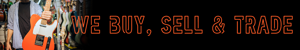 BUY SELL AND TRADE GUITARS AND MUSICAL INSTRUMENTS