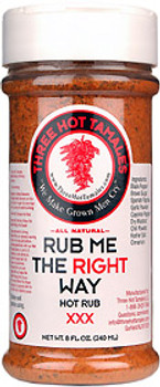 Three Hot Tamales Rub Me The Right Way Hot Dry Rub - NLA