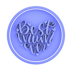 Best Mum Ever Mother's Day cookie cutter and embosser