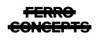 Ferro Concepts