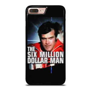 SIX MILLION DOLLAR MAN iPhone 7 / 8 Plus Case Cover