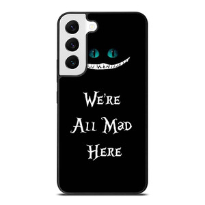 CHESHIRE CAT FUNNY ALICE IN WONDERLAND Samsung Galaxy S22 Case Cover