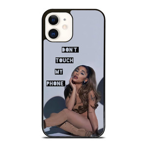 ARIANA GRANDE DONT TOUCH MY PHONE 2 iPhone 12 Case Cover ARIANA GRANDE DONT TOUCH MY PHONE 2 iPhone 12 Case Cover