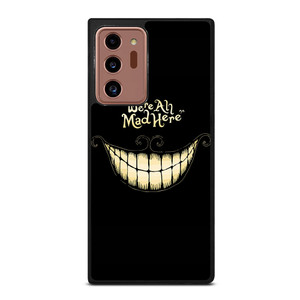 CHESHIRE CAT WE ARE ALL MAD HERE Samsung Galaxy Note 20 Ultra Case Cover CHESHIRE CAT WE ARE ALL MAD HERE Samsung Galaxy Note 20 Ultra Case Cover