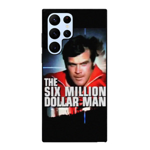 SIX MILLION DOLLAR MAN Samsung Galaxy S22 Ultra Case Cover SIX MILLION DOLLAR MAN Samsung Galaxy S22 Ultra Case Cover